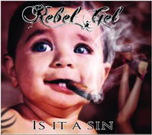 Rebel Gel - Is it a Sin